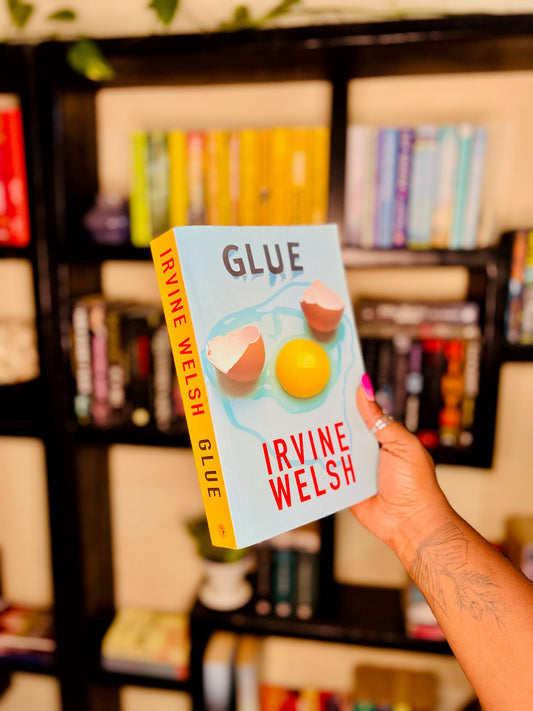 Glue by Irvine Welsh