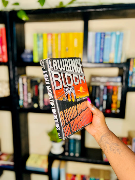 A Walk Among The Tombstones by Lawrence Block