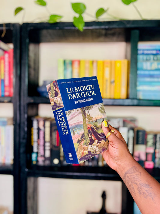 Le Morte D’Arthur by Sir Thomas Malory